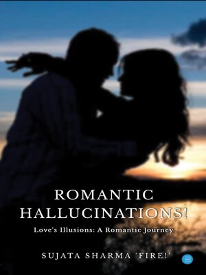 cover image of Romantic Hallucinations!